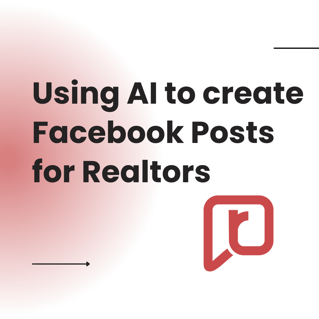 Using AI to create Facebook Posts for Realtors