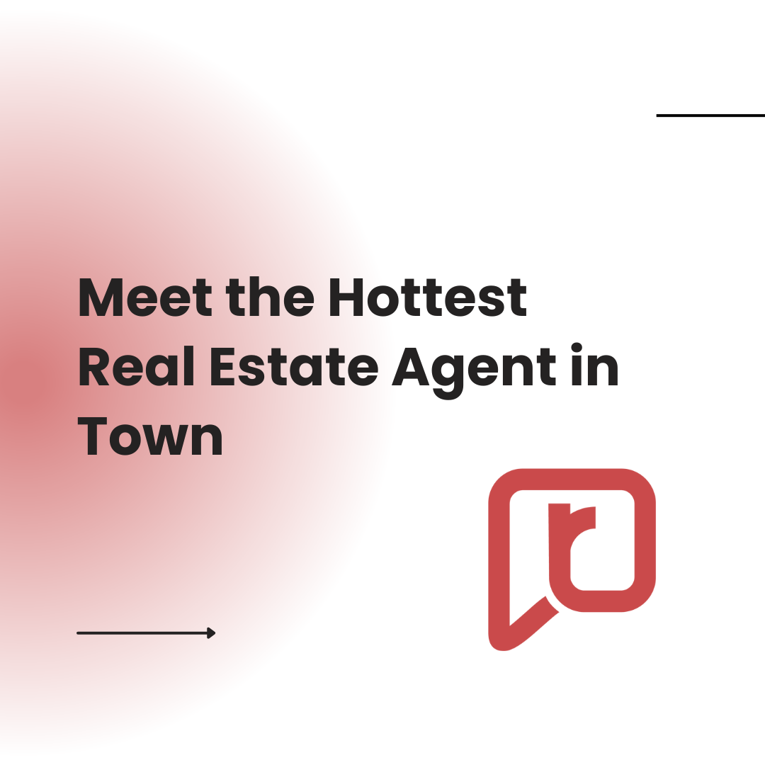 Meet the Hottest Real Estate Agent in Town