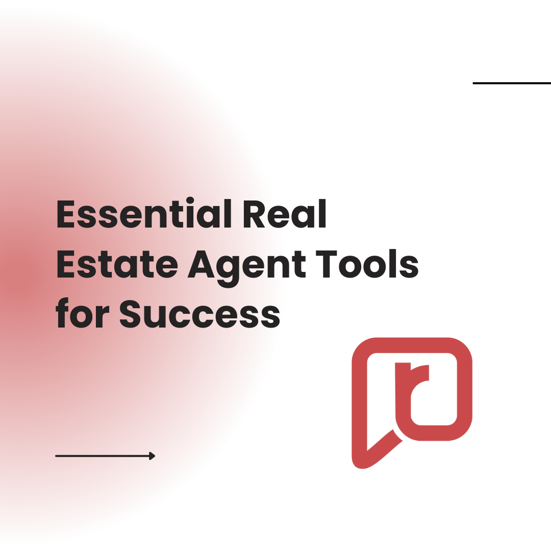 Essential Real Estate Agent Tools for Success