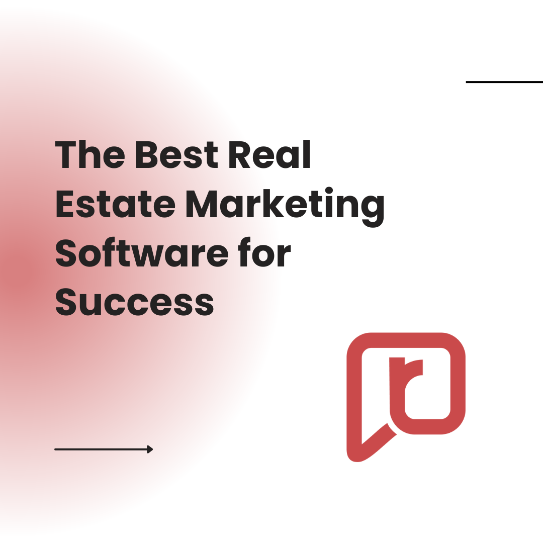 The Best Real Estate Marketing Software for Success