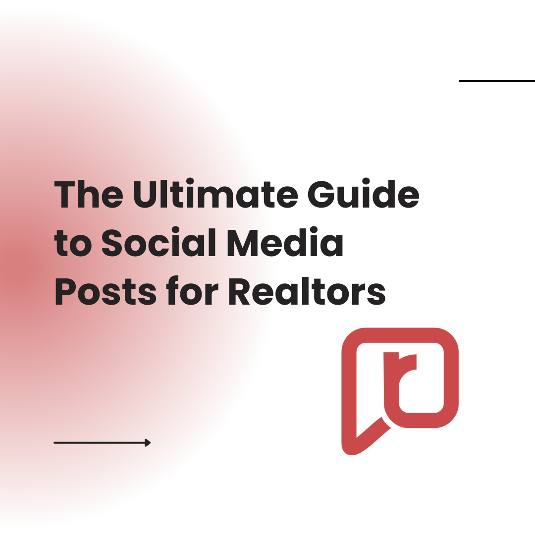 The Ultimate Guide to Social Media Posts for Realtors