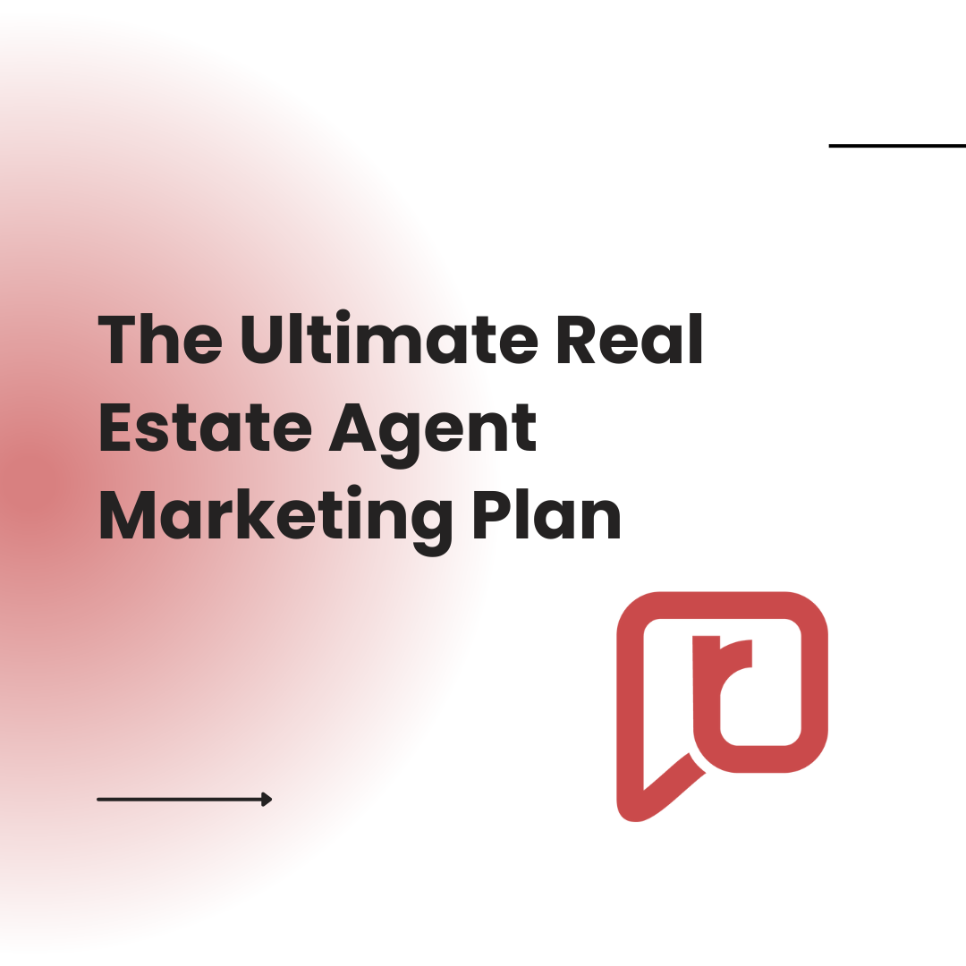 The Ultimate Real Estate Agent Marketing Plan