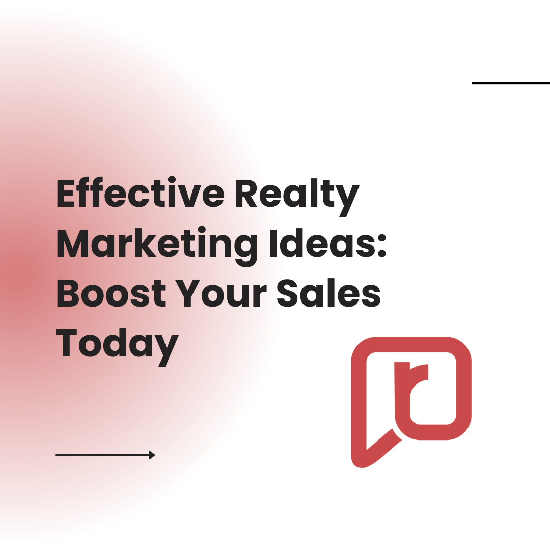 Effective Realty Marketing Ideas: Boost Your Sales Today