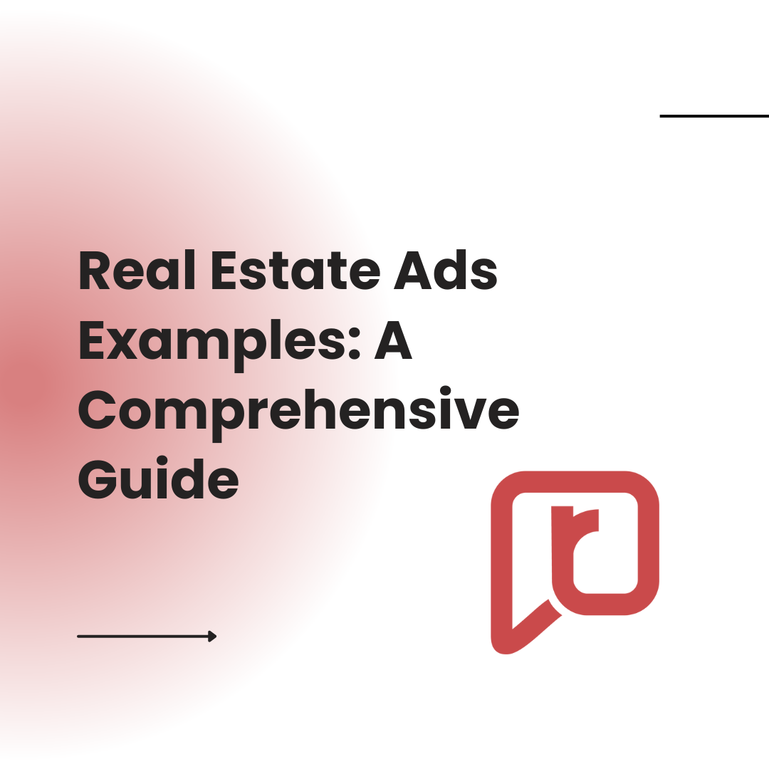 Real Estate Ads Examples: A Comprehensive Guide