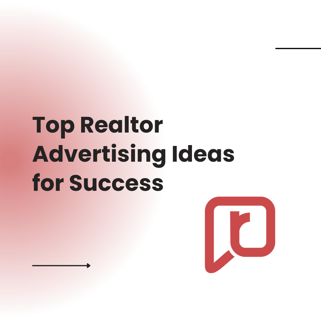 Top Realtor Advertising Ideas for Success