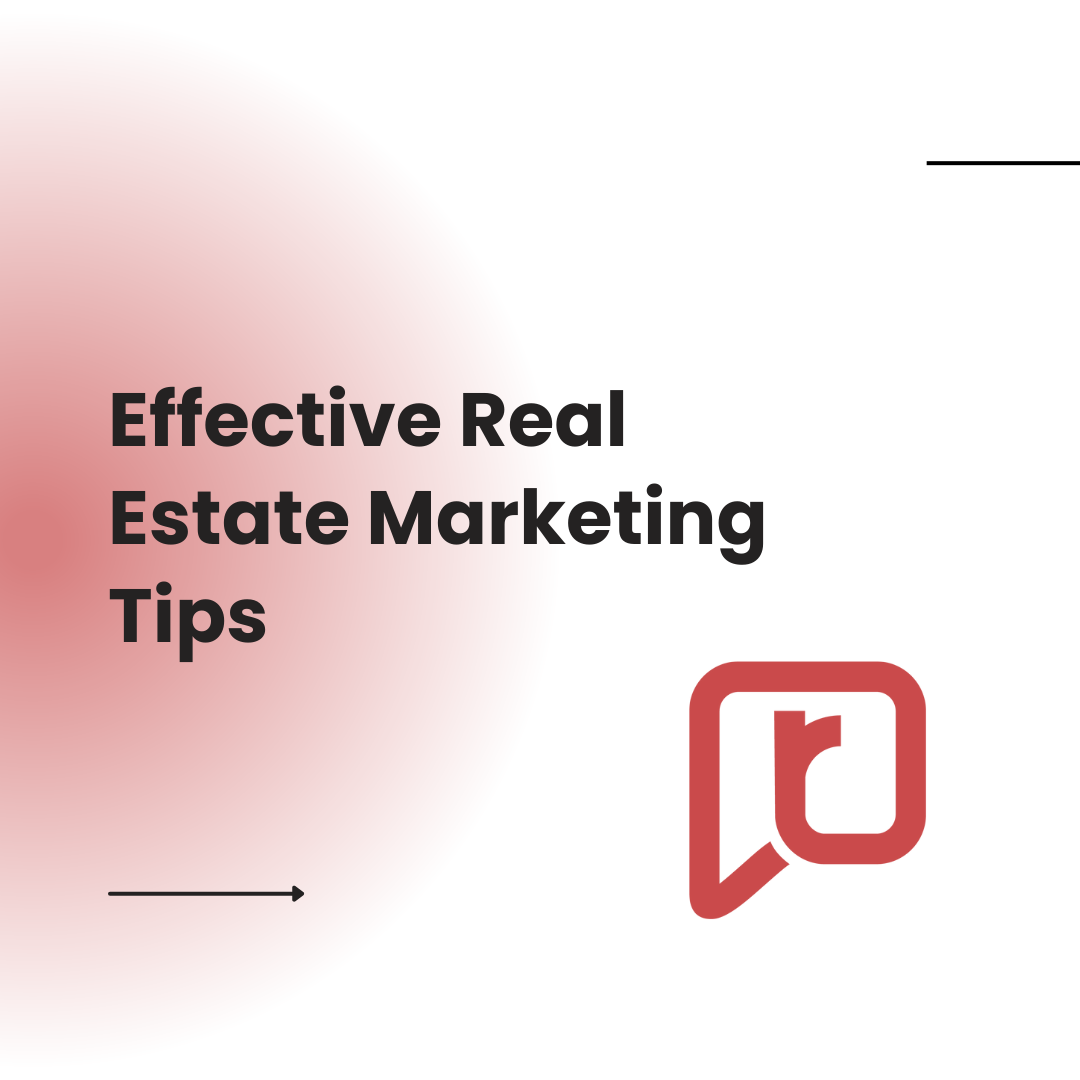 Effective Real Estate Marketing Tips