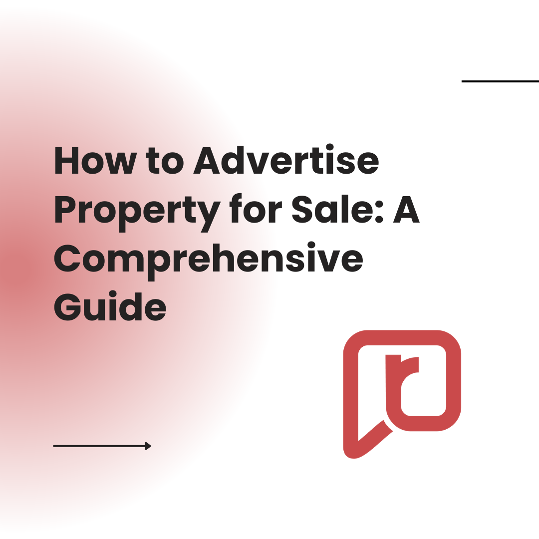 How to Advertise Property for Sale: A Comprehensive Guide