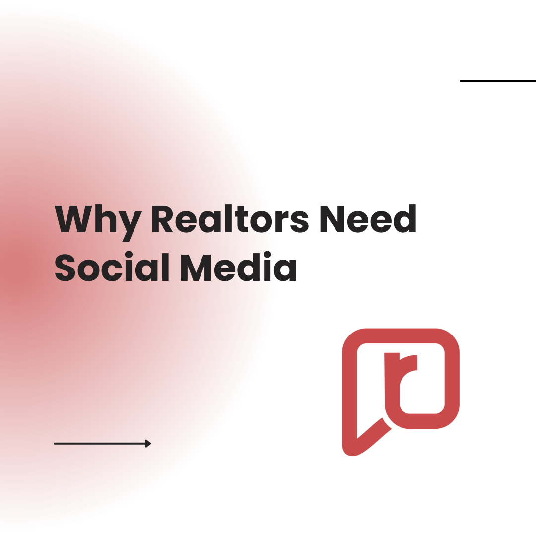 Why Realtors Need Social Media