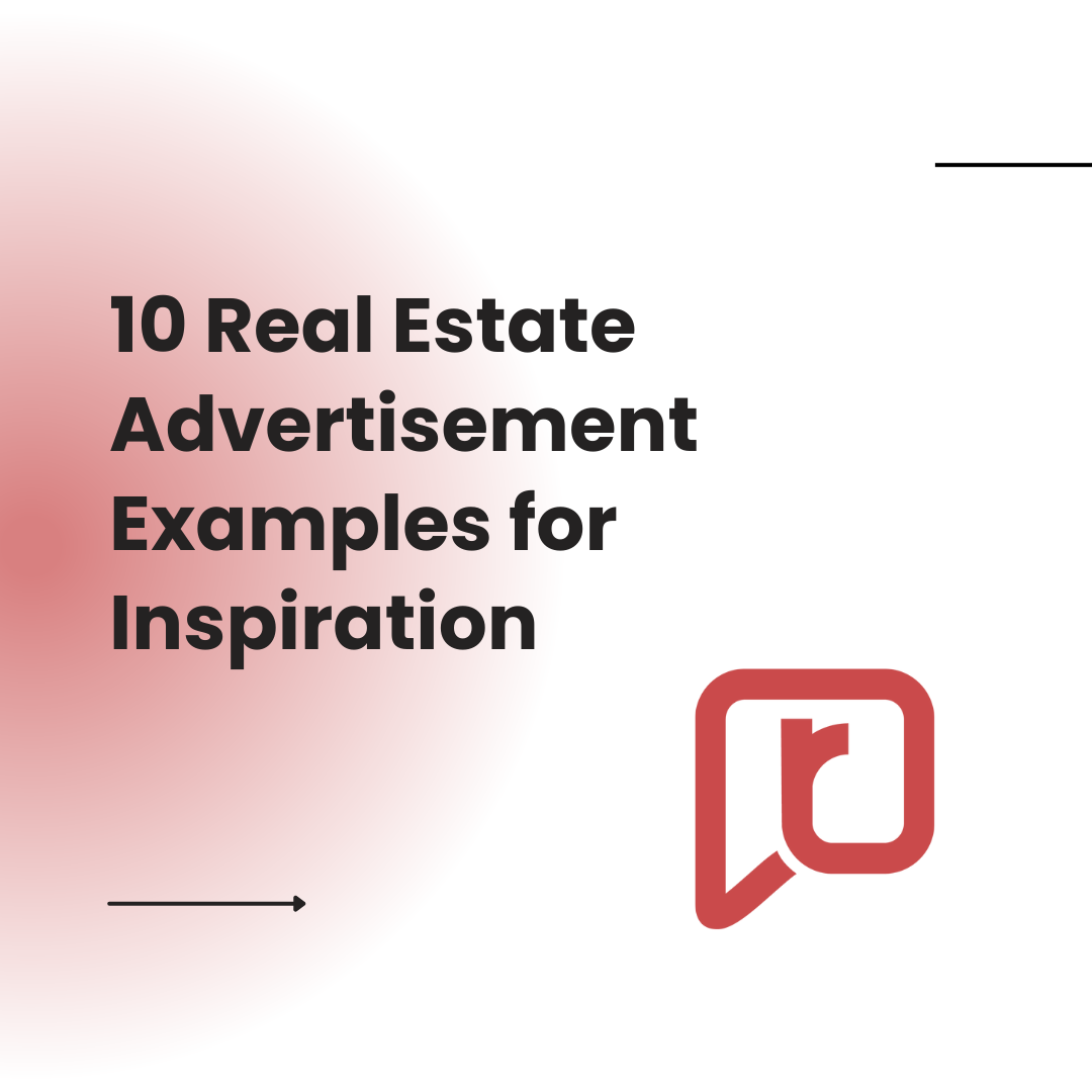 10 Real Estate Advertisement Examples for Inspiration