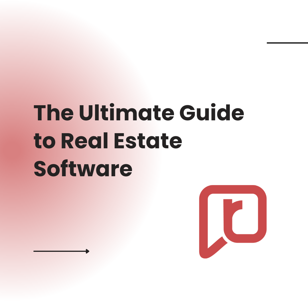 The Ultimate Guide to Real Estate Software