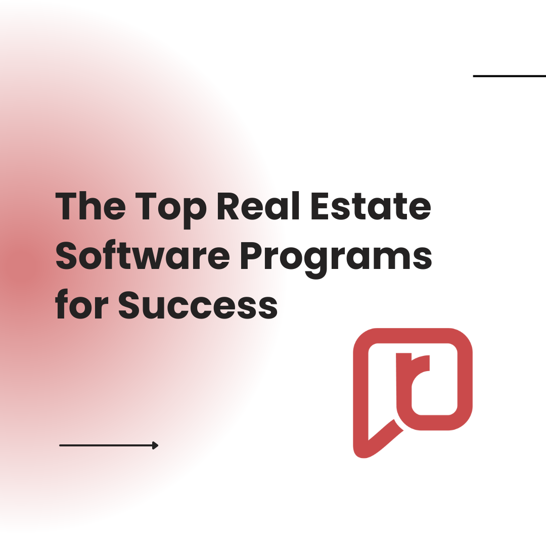 The Top Real Estate Software Programs for Success