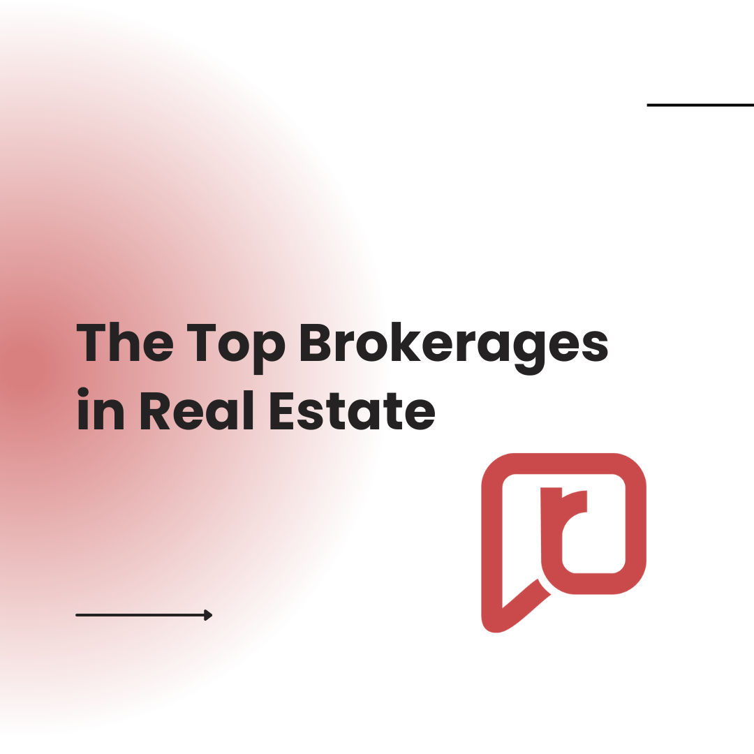 The Top Brokerages in Real Estate