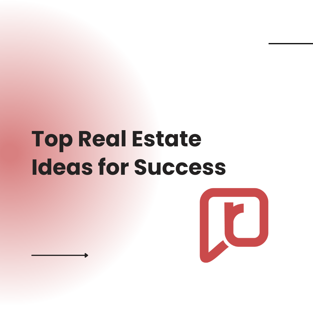 Top Real Estate Ideas for Success