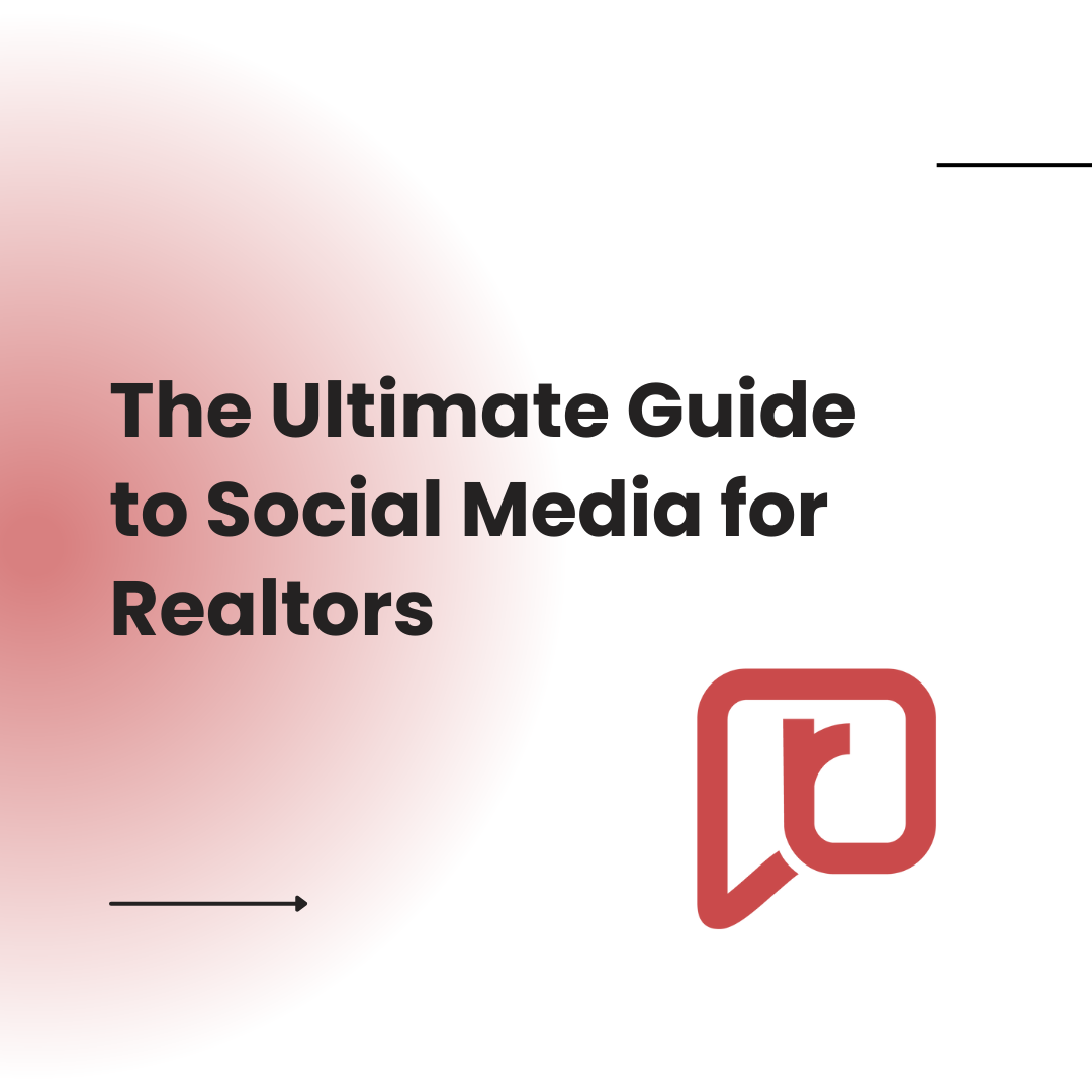 The Ultimate Guide to Social Media for Realtors