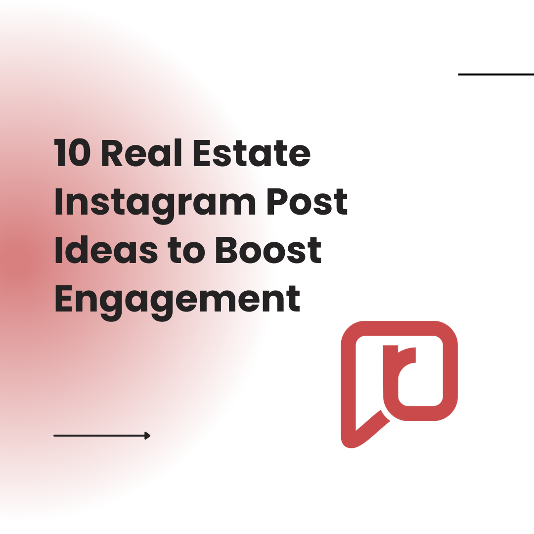 10 Real Estate Instagram Post Ideas to Boost Engagement