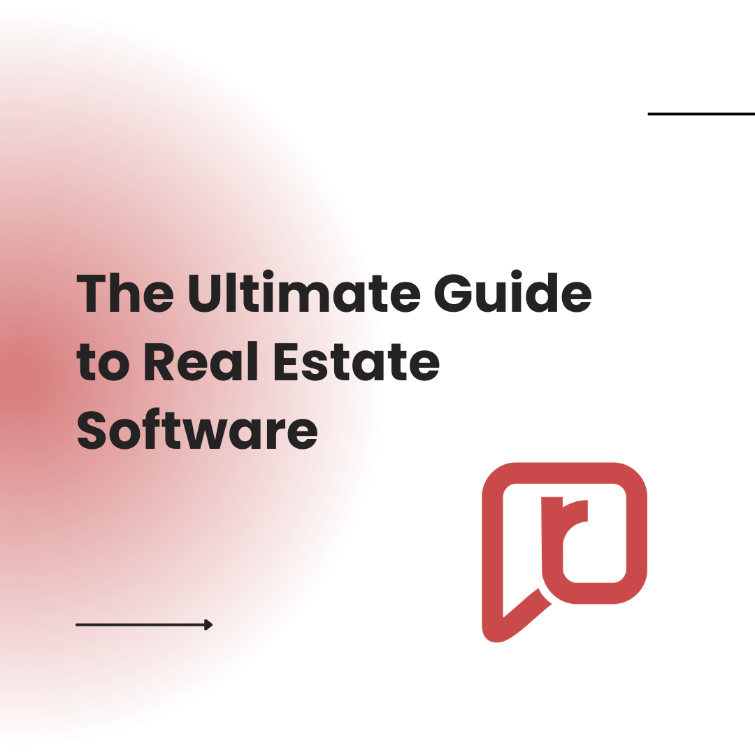 The Ultimate Guide to Real Estate Software