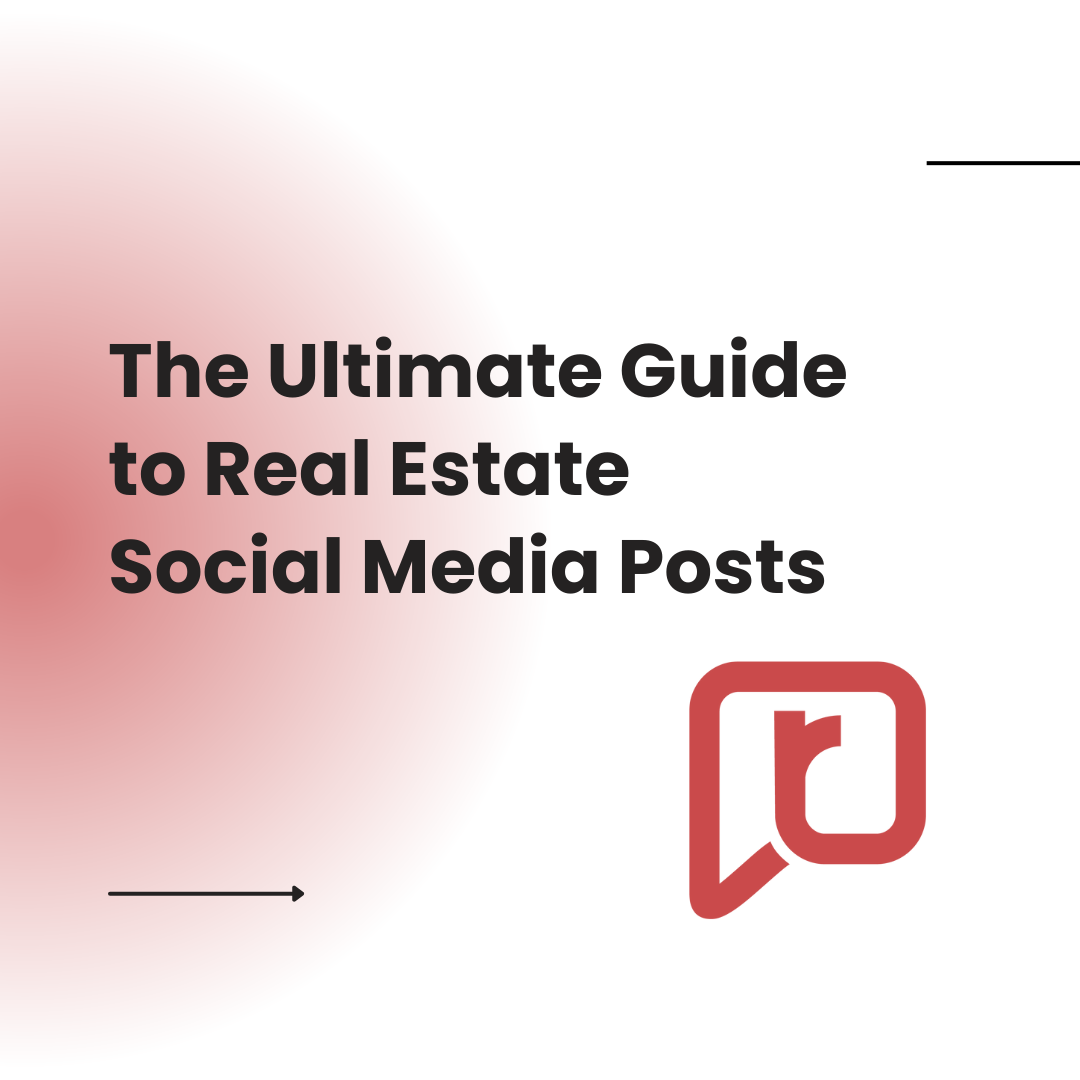 The Ultimate Guide to Real Estate Social Media Posts